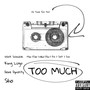 Too Much (feat. Diare Dynasty & Sho) [Explicit]