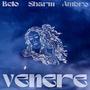 Venere (feat. Ambro & Sharm)