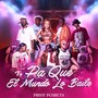 Pa Que to el Mundo Lo Baile (Explicit)