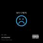 MY OWN (Explicit)