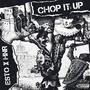 CHOP IT UP (Explicit)