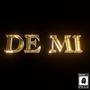 DE MI (feat. Golden K!DD, Saint G, Bidi 63, M0!M0 & Deorozco)