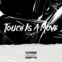 Touch Is A Move