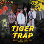 TIGER TRAP