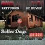 Better Days (feat. GC Muwop) [Explicit]