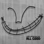 ALL GOOD (Explicit)