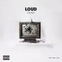 LOUD (Explicit)