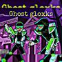 Ghost gloxks (feat. Treecy) [Explicit]