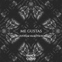 Me Gustas (Extended Mix)