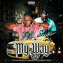 My Way (feat. Bronx the Street Poet) [Explicit]