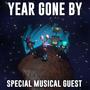 Year Gone By (feat. Special Musical Guest)