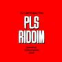 PLS Riddim