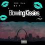 Blowing Kisses (feat. Mo P.) [Pt: 2] [Explicit]