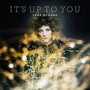 It's Up To You