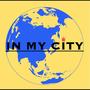 IN MY CITY (Explicit)