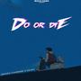 Do or die (feat. Sicro) [Explicit]