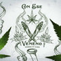 Con Ese Veneno (Explicit)