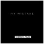 My Mistake