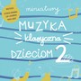 Miniatury - muzyka klasyczna dzieciom, Vol. 2