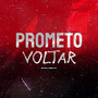 Prometo voltar (Explicit)