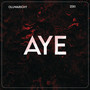Aye (Explicit)