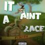 IT AINT A RACE (not my problem freestyle) [Explicit]