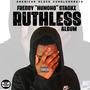 RUTHLESS (Explicit)