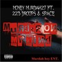 Murder On My Mind (feat. 22B Droops & 209Space) [Explicit]