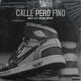 Calle Pero Fino (feat. OfficialBryant) [Explicit]