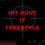 HIT BOUT IT FREESTYLE (Explicit)