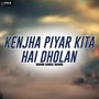 Kenjha Pyar Keta Hi Dholan