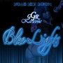 Blue Lights (Explicit)