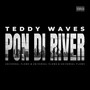 Pon Di River (Explicit)