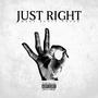 Just Right (Explicit)