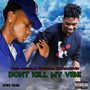 Don't Kill My Vibe (Explicit)