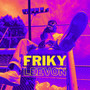 FRIKY (Explicit)