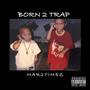 BORN2TRAP (Deluxe)