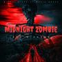 Mid Night Zombies (Explicit)