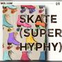 Skate (Super Hyphy) [Explicit]