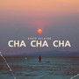 Cha Cha Cha (Explicit)