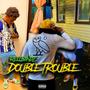 Double Trouble (Explicit)