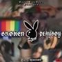 BROKENPLAYBOY. (Explicit)