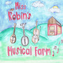 Miss Robin's Musical Farm