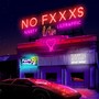 NO FXXXS (Explicit)