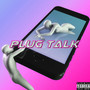 Plug Talk