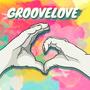 GROOVELOVE (Explicit)