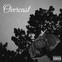 Overcast (Explicit)