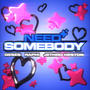 Need Somebody