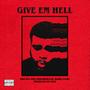 Give Em Hell (Explicit)