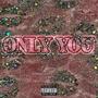 Only You (Explicit)